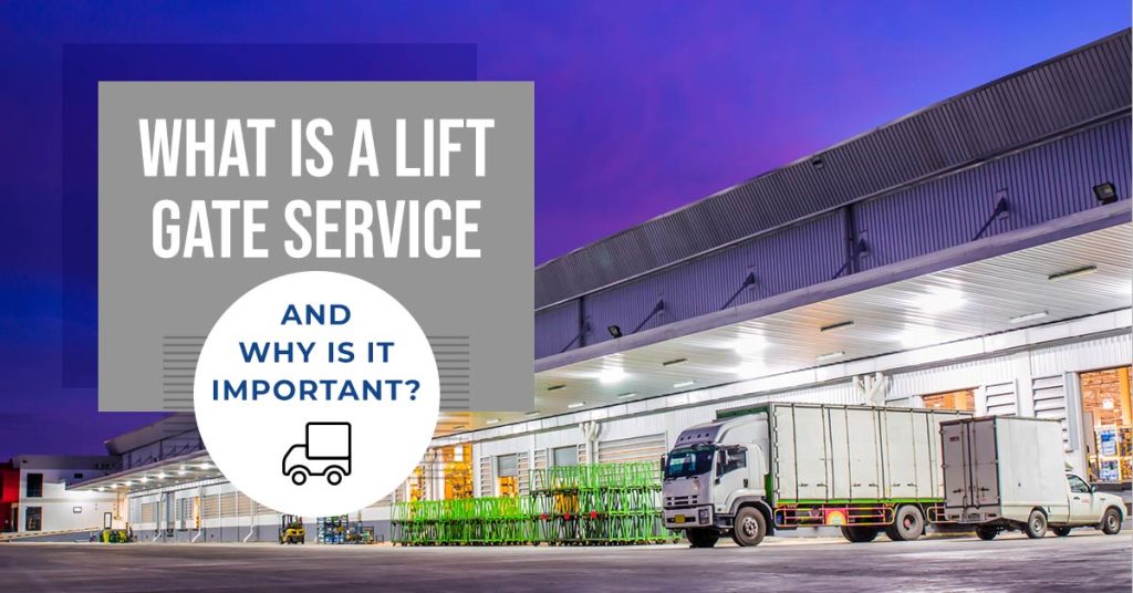 What is a Liftgate Service and Why is it Important?